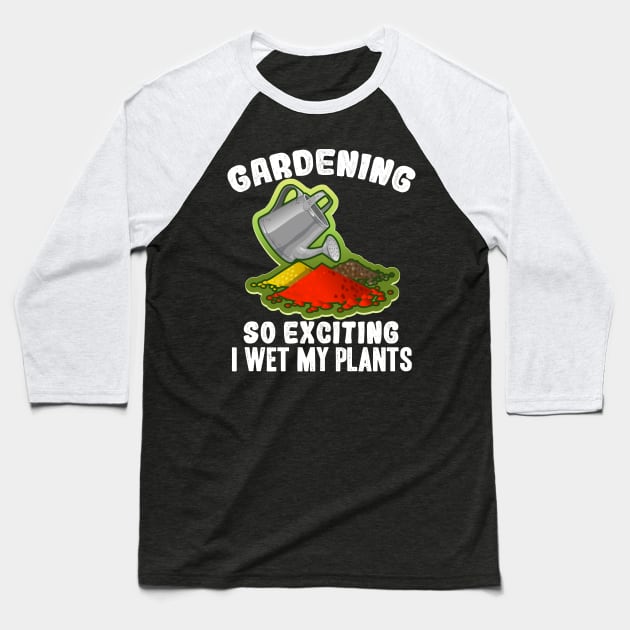 I wet my plants for gardener Baseball T-Shirt by Shirtttee